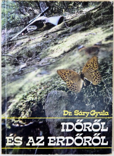 Dr. Sry Gyula - Idrl s az erdrl