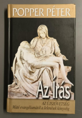 Az �r�s - Az �jsz�vets�g - M�t� evang�lium�t�l a Jelen�sek k�nyv�ig