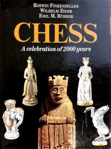 Wilhelm Ziehr, Emil M. Bhrer Roswin Finkenzeller - Chess - A celebration of 2000 years