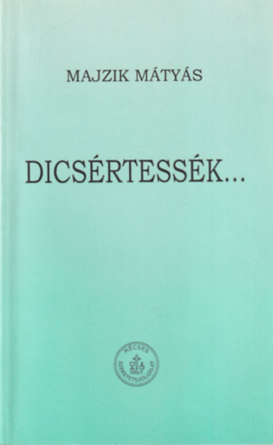 Majzik Mtys - Dicsrtessk...