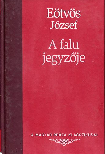 A falu jegyzje (A Magyar Prza Klasszikusai 9.)