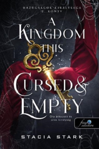 Stacia Stark - A Kingdom This Cursed and Empty - Oly tkozott s res kirlysg