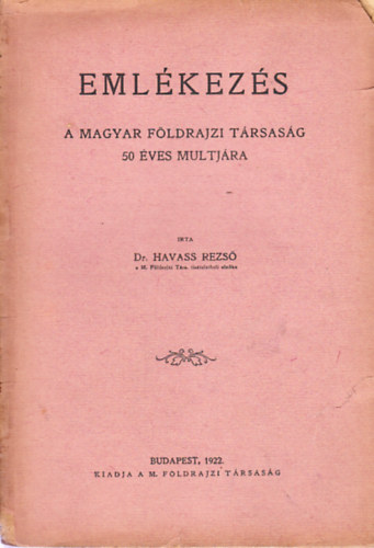 Emlkezs (A Magyar Fldrajzi Trsasg 50 ves multjra)
