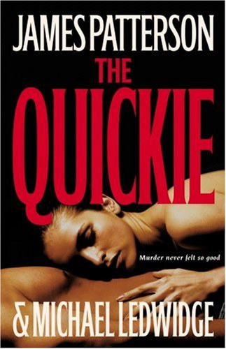 James Patterson and Michael Ledwidge - The Quickie