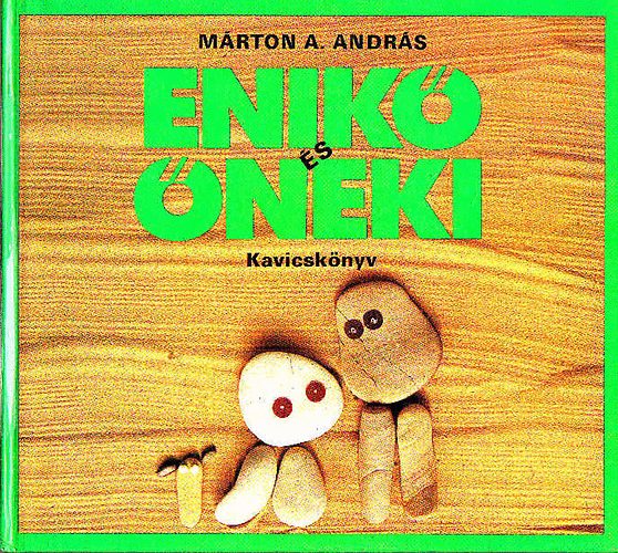 Mrton A. Andrs - Enik s neki - Kavicsknyv