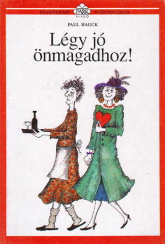 L�gy j� �nmagadhoz! (H�tk�znapi pszichol�gia)