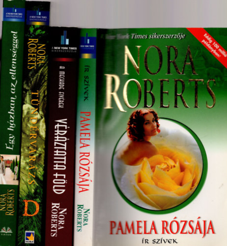 Nora Roberts - 4 db  Nora Roberts knyv (Tndrvarzs + Egy hzban az ellensggel + Pamela rzsja + Vrztatta fld )