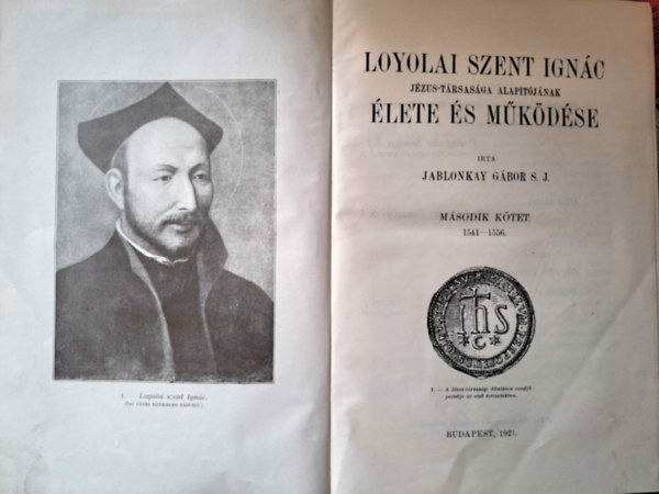 Loyolai Szent Ignc Jzus-trsasga alaptjnak lete s mkdse II. (1541-1556)