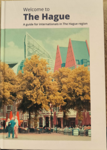Welcome to "The Hague" - A guide for internationals in The Hague region