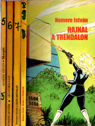 4 db Nemere Istvn (Aranybolyg + Alfa- mvelet + Hajnal a trendalon + Skorpi )