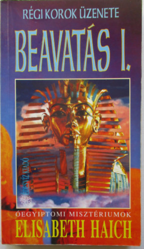 Elisabeth Haich - Beavat�s I.