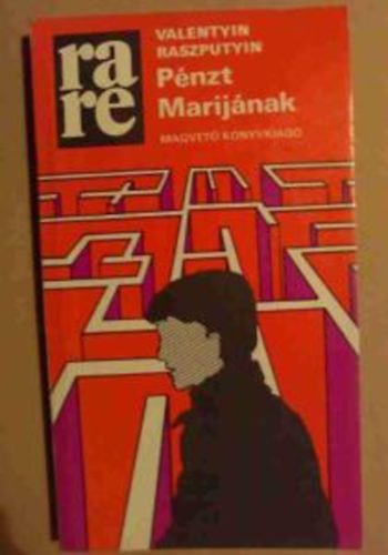 Valentyin Raszputyin - Pnzt Marijnak (rare)