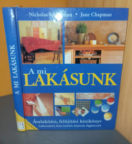 A mi lak�sunk - �talak�t�si, fel�j�t�si k�zik�nyv