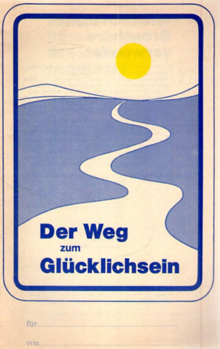 Der Weg zum Glcklichsein