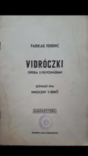 Vidrczki opera 3 felvonsban
