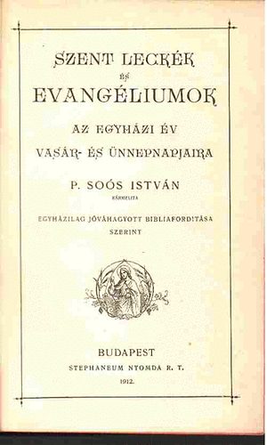 Szent leckk s evangliumok az egyhzi v vasr- s nnepnapjaira