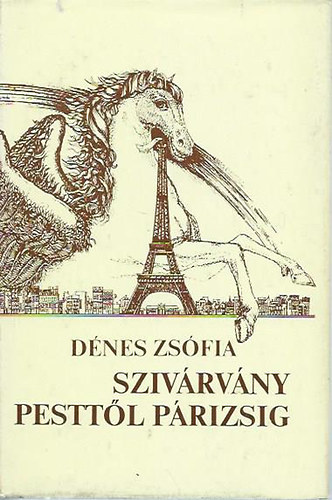Dnes Zsfia - Szivrvny Pesttl Prizsig