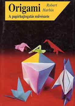 Origami-A pap�rhajtogt�s m�v�szete