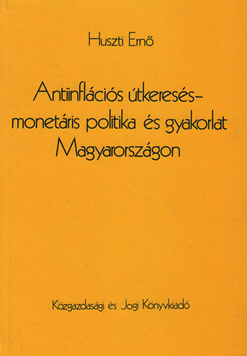 Antiinflcis tkeress-monetris politika s gyakorlat Magyarorszgon