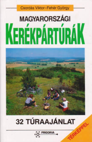 Magyarorszgi kerkprtrk - 32 traajnlat (3 db kihajthat trkppel)