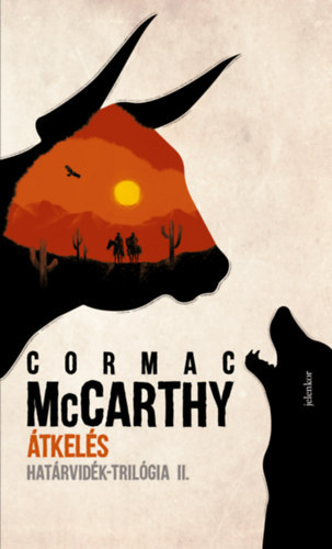 Cormac McCarthy - tkels - Hatrvidk-trilgia msodik rsz