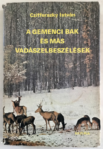 A gemenci bak �s m�s vad�szelbesz�l�sek