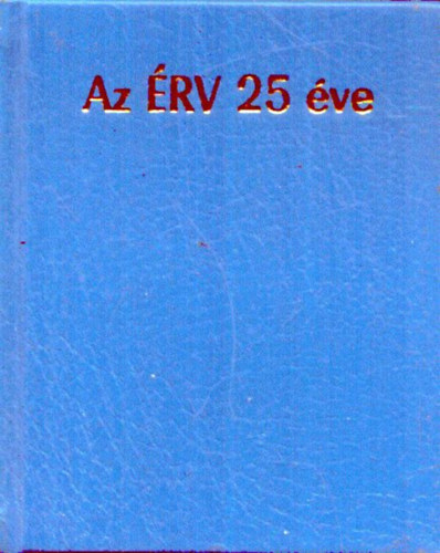Az �szakmagyarorsz�gi Region�lis V�zm�vek 25 �ve 1962-1987 (minik�nyv)