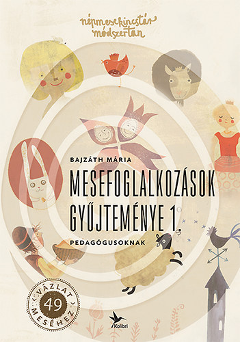 Bajzth Mria - Mesefoglalkozsok gyjtemnye 1.