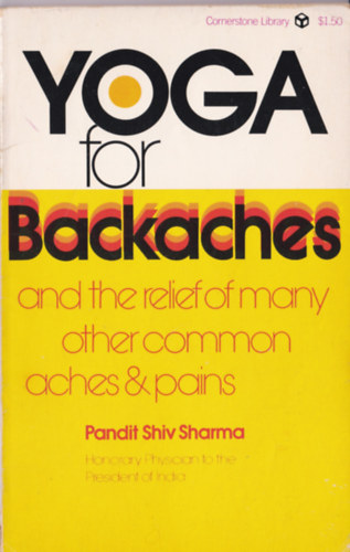 Yoga for backaches and the relief of many other common aches & pains
