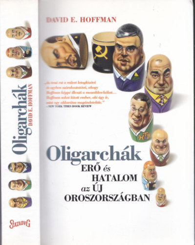 Oligarchk - Er s hatalom az j Oroszorszgban