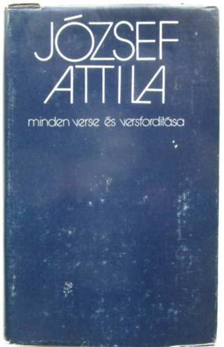 Jzsef Attila minden verse s versfordtsa