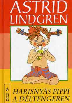 Astrid Lindgren - Harisnys Pippi a Dltengeren