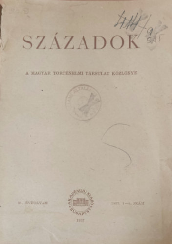 Szzadok 1957/1-4. (A Magyar Trtnelmi Trsulat kzlnye)