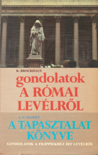 Brockhaus; Darby - Gondolatok a rmai levlrl - A tapasztalat knyve