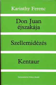 Don Juan jszakja-Szellemidzs-Kentaur