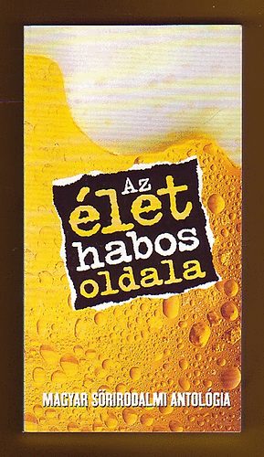 Urb�n L�szl�  (szerk.) - Az �let habos oldala - A magyar s�r k�nyve (mal�ta zsebk�nyvek 1.)