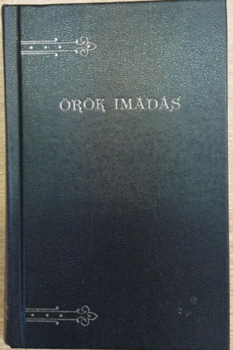 �r�k im�d�s - A legm�lt�s�gosabb olt�riszents�g imak�nyve (1990)