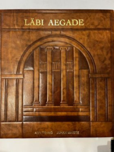 L�bi Aegade - Manor Houses of Estonia