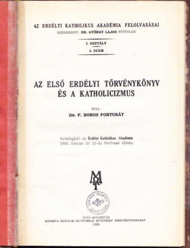 Az els erdlyi trvnyknyv s a katholicizmus - Az Erdlyi Katholikus Akadmia Felolvassai I. osztly 3. szm