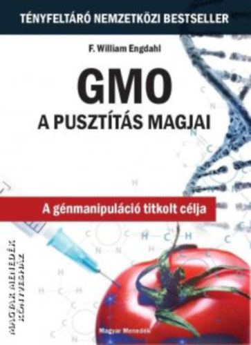 GMO - A pusztts magjai