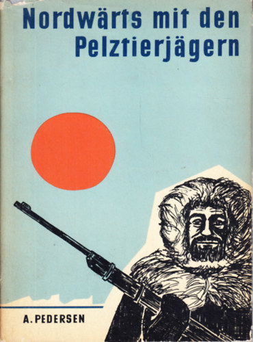 Nordw�rts mit den Pelztierj�gern