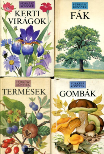 4 db Frksz knyv (Kerti virgok - Fk - Termsek - Gombk)