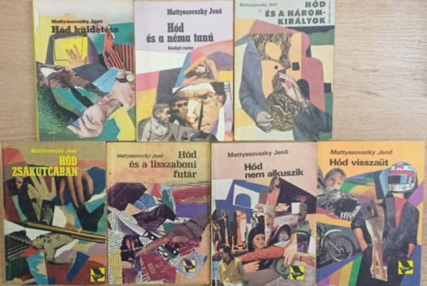 7 db a H�d sorozatb�l: H�d k�ldet�se - H�d �s a n�ma tan� - H�d �s a h�romkir�lyok - H�d zs�kutc�ban - H�d �s a lisszaboni fut�r - H�d nem alkuszik - H�d vissza�t