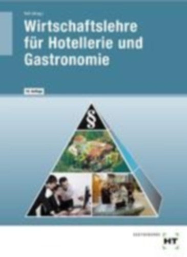 Dettmer Harald - Schulz Lydia - Voll Marco - Warden Sandra - Wirtschaftslehre f�r Hotellerie und Gastronomie