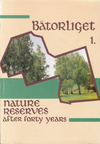 B�torliget 1-2. - Nature Reserves After Forty Years (angol nyelv�)
