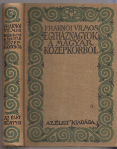 Egyh�znagyok a magyar k�z�pkorb�l