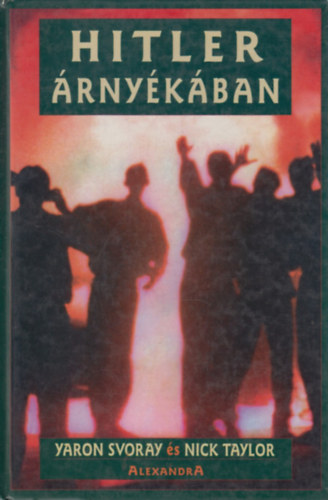 Yaron-Taylor, Nick Svoray - Hitler rnykban