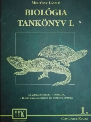 Biolgia tanknyv I. (az ltalnos iskola 7. osztlya, a 8 osztlyos gimnzium III. osztlya szmra)