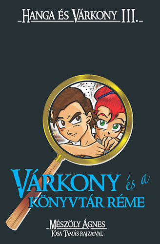 Mszly gnes - Vrkony s a knyvtr rme - Hanga s Vrkony III.