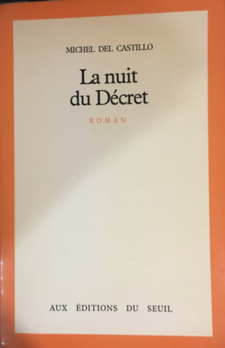 Michel del Castillo - La nuit du d�cret